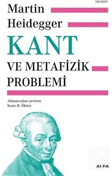 Kant Ve Metafizik Problemi / Martin Heidegger 9786254493881