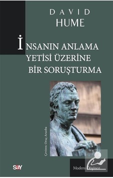 Insanın Anlama Yetisi Üzerine Bir Soruşturma / David Hume 9786050207736 Insanın Anlama Yetisi Üzerine Bir Soruşturma / David Hume 9786050207736