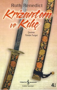 Krizantem ve Kılıç - Ruth Benedict - İş Bankası Kültür Yayınları Krizantem ve Kılıç - Ruth Benedict - İş Bankası Kültür Yayınları