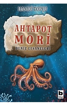 Ahtapot Mori Deniz Efsaneleri / Cahit Ökmen