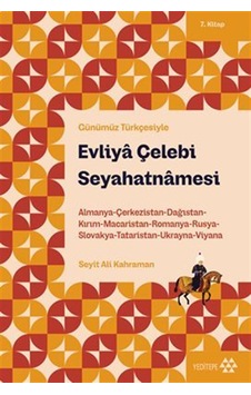 Evliya Çelebi Seyahatnamesi 7.kitap / Almanya-çerkezistan-dağı... Evliya Çelebi Seyahatnamesi 7.kitap / Almanya-çerkezistan-dağı...