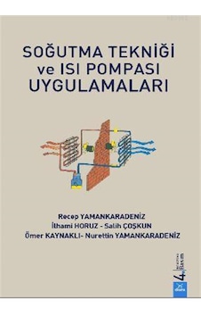 Soğutma Tekniği ve Isı Pompası Uygulamaları Soğutma Tekniği ve Isı Pompası Uygulamaları