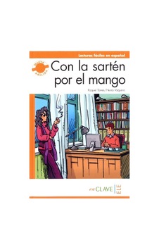 Con la Sarten por el Mango (LFEE Nivel-3) B2 İspanyolca Okuma Kitabı - Nuria Vaquero - Raquel Torres - Nüans Con la Sarten por el Mango (LFEE Nivel-3) B2 İspanyolca Okuma Kitabı - Nuria Vaquero - Raquel Torres - Nüans