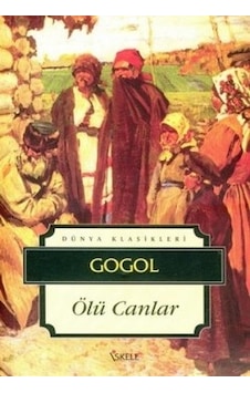 Ölü Canlar - Nikolay Vasilyeviç Gogol - İskele Yayıncılık Ölü Canlar - Nikolay Vasilyeviç Gogol - İskele Yayıncılık