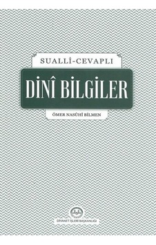 Sualli - Cevaplı Dini Bilgiler - Ömer Nasuhi Bilmen - Diyanet İşleri Başkanlığı