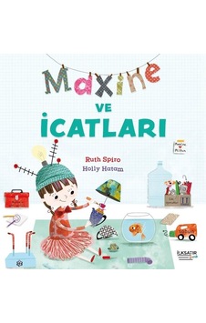 Maxine ve Dünyanın En Güzel Bahçesi - Ruth Spiro - İlksatır Yayınevi