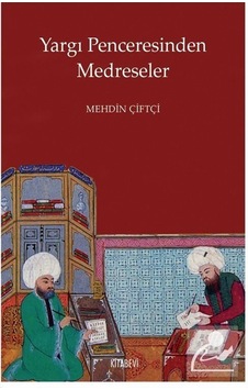 Yargı Penceresinden Medreseler / Mehdin  Çiftçi