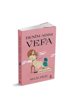 Benim Adım Vefa - Aylız Fılız - PK Pera Kitap