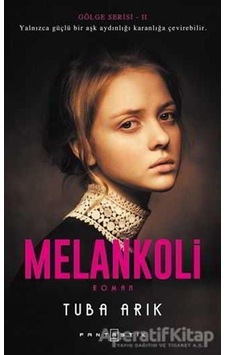 Melankoli-Gölge Serisi 2 - Tuba Arık - Fantastik Kitap