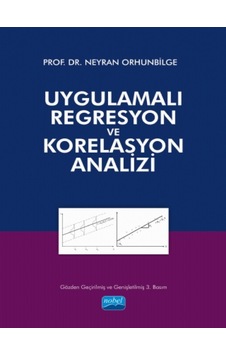 Uygulamalı Regresyon ve Korelasyon Analizi - Neyran Orhunbilge - Nobel Akademik Yayıncılık