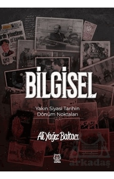 Bilgisel Yakın Siyasi Tarihin Dönüm Noktaları Luna Yayınları Ciltli Bilgisel Yakın Siyasi Tarihin Dönüm Noktaları Luna Yayınları Ciltli