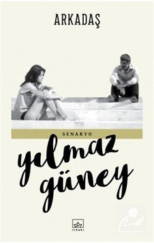 Arkadaş / Yılmaz Güney Arkadaş / Yılmaz Güney