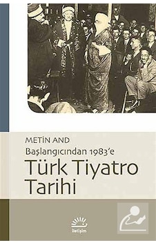 Türk Tiyatro Tarihi / Metin And Türk Tiyatro Tarihi / Metin And