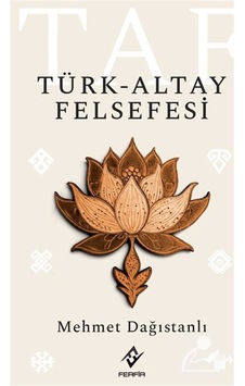 Türk-altay Felsefesi / Mehmet Dağıstanlı Türk-altay Felsefesi / Mehmet Dağıstanlı
