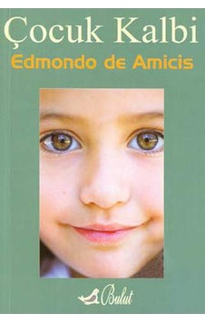 Çocuk Kalbi-Bulut Yay. - Edmondo De Amicis - Bulut Yayınları Çocuk Kalbi-Bulut Yay. - Edmondo De Amicis - Bulut Yayınları