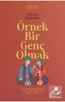 Örnek Bir Genç Olmak - Şükran Fazlıoğlu