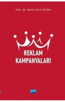 Reklam Kampanyaları - Rukiye Gülay Öztürk - Nobel Akademik Yayıncılık Reklam Kampanyaları - Rukiye Gülay Öztürk - Nobel Akademik Yayıncılık