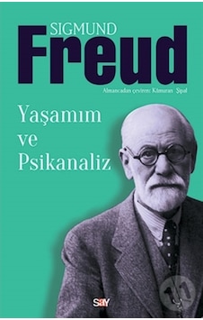 Yaşamım ve Psikanaliz - Sigmund Freud - Say Yayınları Yaşamım ve Psikanaliz - Sigmund Freud - Say Yayınları
