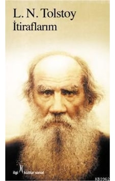 Itiraflarim - L.N.Tolstoy - Ilgi Kültür Itiraflarim - L.N.Tolstoy - Ilgi Kültür