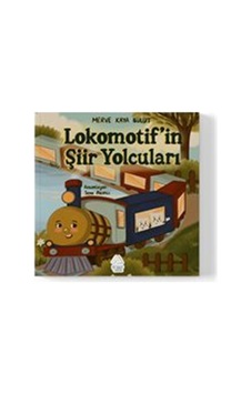 Lokomotifin Şiir Yolcuları / Merve Kaya Bulut