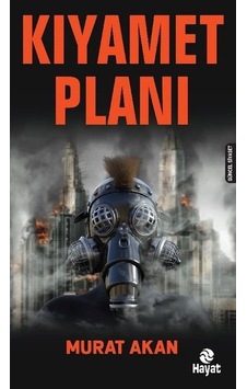Kıyamet Planı - Murat Akan - Hayat Yayıncılık Kıyamet Planı - Murat Akan - Hayat Yayıncılık