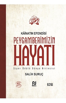 Nesil Yayınları - Kainatın Efendisi Peygamberimizin Hayatı - Salih Suruç Nesil Yayınları - Kainatın Efendisi Peygamberimizin Hayatı - Salih Suruç