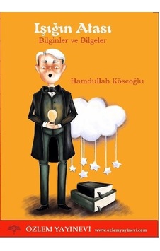 Işığın Atası - Hamdullah Köseoğlu - Özlem Yayınevi Işığın Atası - Hamdullah Köseoğlu - Özlem Yayınevi