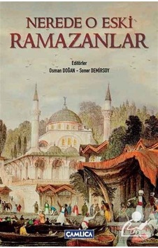Nerede O eski Ramazanlar- Çamlıca Basım Yayın Nerede O eski Ramazanlar- Çamlıca Basım Yayın