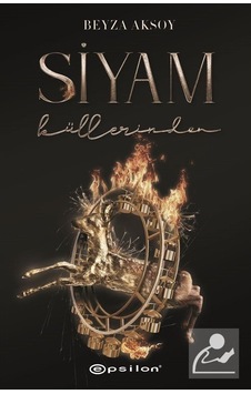 Siyam Iıı : Küllerinden Ciltli / Beyza Aksoy