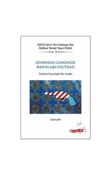 Devrim'den Günümüze İran'ın ABD Politikası - Gülriz Şen - ODTÜ Yayıncılık