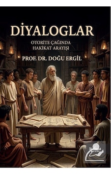 Diyaloglar & Otorite Çağında Hakikat Arayışı / Prof. Dr. Doğu ...