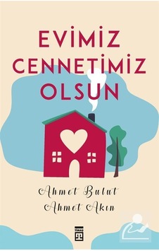 Evimiz Cennetimiz Olsun / Ahmet Bulut