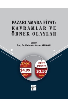 Gazi Kitabevi - Pazarlamada Fiyat: Kavramlar ve Örnek Olaylar - Doç. Dr. Kalender Özcan ATILGAN