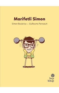 Marifetli Simon - İlk Okuma Hikayeleri - Simon Boulerice - Hep Kitap