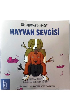 Baba Bana Atatürk'ü Anlat - Hayvan Sevgisi Baba Bana Atatürk'ü Anlat - Hayvan Sevgisi