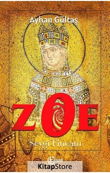Zoe - Sevgi Fincanı - Ayhan Gültaş - Tılsım Yayınevi
