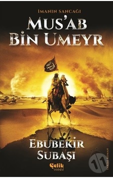 Musab Bin Umeyr İmanın Sancağı Musab Bin Umeyr İmanın Sancağı