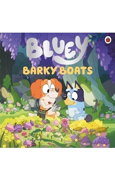 Bluey: Barky Boats - Bluey - Penguin Random House Children's UK