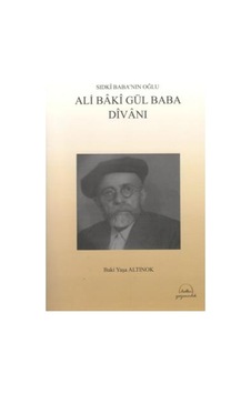 Ali Baki Gül Baba Divanı - Baki Yaşa Altınok - Helke Yayıncılık Ali Baki Gül Baba Divanı - Baki Yaşa Altınok - Helke Yayıncılık