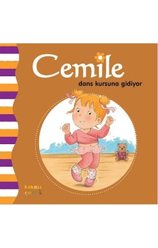 Cemile Dans Kursuna Gidiyor- Kaknüs Yayınları