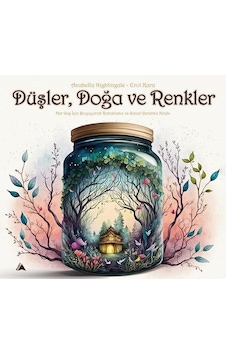 Düşler Doğa ve Renkler - Anabella Nightingale - Kuzey Yayınları Düşler Doğa ve Renkler - Anabella Nightingale - Kuzey Yayınları