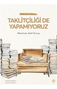 Taklitçiliği De Yapamıyoruz / Mehmet Akif Ersoy Taklitçiliği De Yapamıyoruz / Mehmet Akif Ersoy