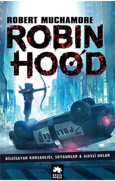 Robin Hood 1: Bilgisayar Korsanlığı Soygunlar ve Alevli Oklar - Robert Muchamore - Eksik Parça