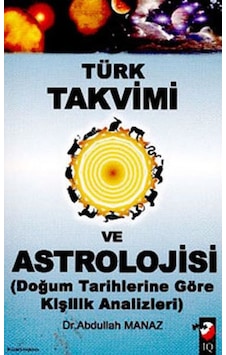 Türk Takvimi Ve Astrolojisi Doğum Tarihine Göre Kişilik Analizleri Türk Takvimi Ve Astrolojisi Doğum Tarihine Göre Kişilik Analizleri