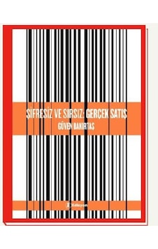 Şifresiz ve Sırsız: Gerçek Satış - Güven Bakırtaş - Edisyon Kitap Şifresiz ve Sırsız: Gerçek Satış - Güven Bakırtaş - Edisyon Kitap