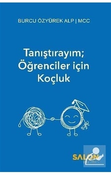 Tanıştırayım Öğrenciler İçin Koçluk / Burcu Özyürek Alp Tanıştırayım Öğrenciler İçin Koçluk / Burcu Özyürek Alp