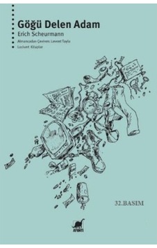 Göğü Delen Adam Erich Scheurmann Göğü Delen Adam Erich Scheurmann
