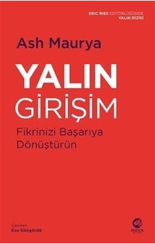 Yalın Girişim: Fikrinizi Başarıya Dönüştürün - Ash Maurya - Nova Kitap Yalın Girişim: Fikrinizi Başarıya Dönüştürün - Ash Maurya - Nova Kitap