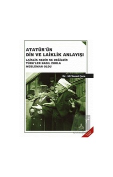 Atatürk'ün Din ve Laiklik Anlayışı - Sonçağ Yayınları Atatürk'ün Din ve Laiklik Anlayışı - Sonçağ Yayınları