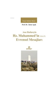 Anahatlarıyla Hz. Muhammed'in s.a.v Evrensel Mesajları